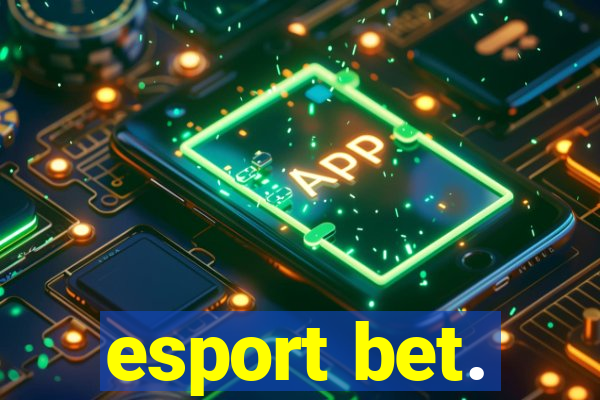 esport bet.